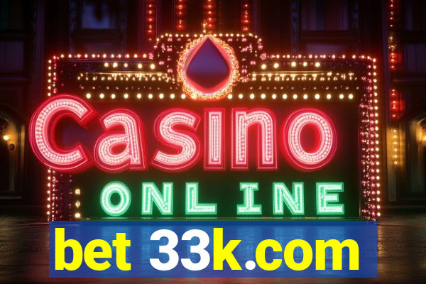 bet 33k.com